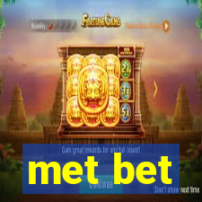 met bet