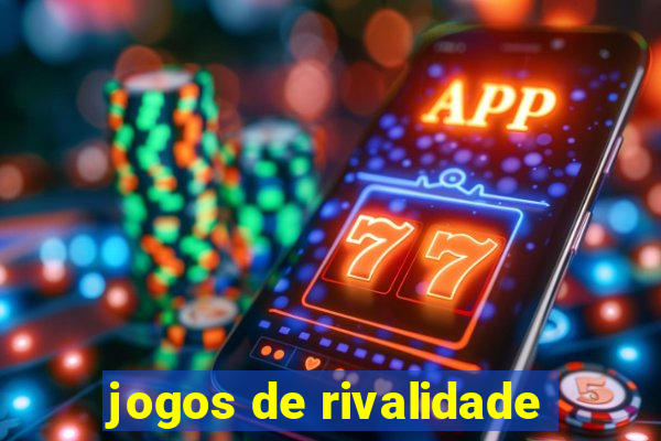 jogos de rivalidade