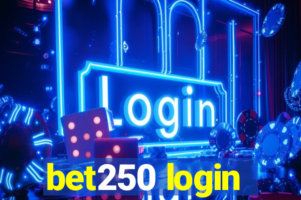 bet250 login