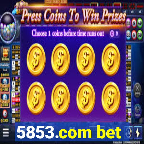 5853.com bet