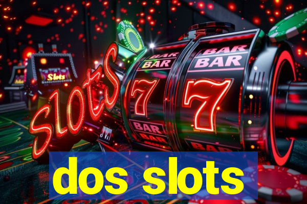 dos slots