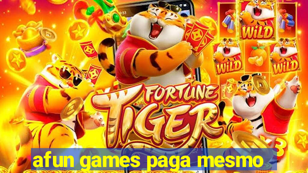 afun games paga mesmo