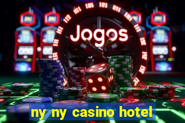 ny ny casino hotel