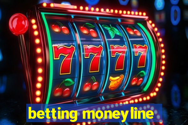 betting moneyline