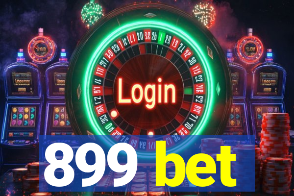 899 bet