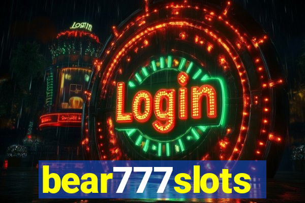 bear777slots