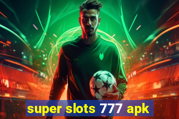 super slots 777 apk