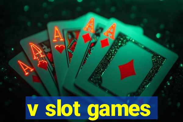 v slot games