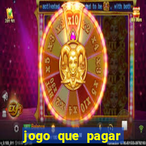 jogo que pagar dinheiro de verdade