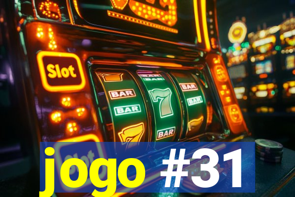 jogo #31