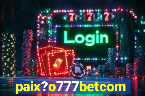 paix?o777betcom