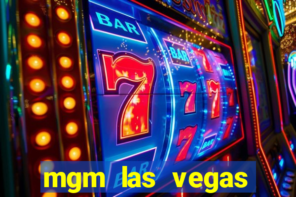 mgm las vegas hotel casino