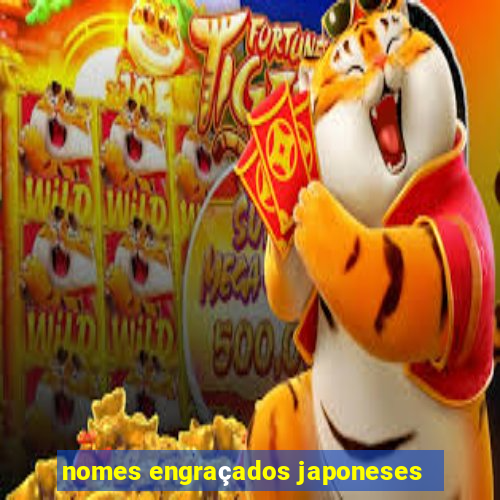 nomes engraçados japoneses