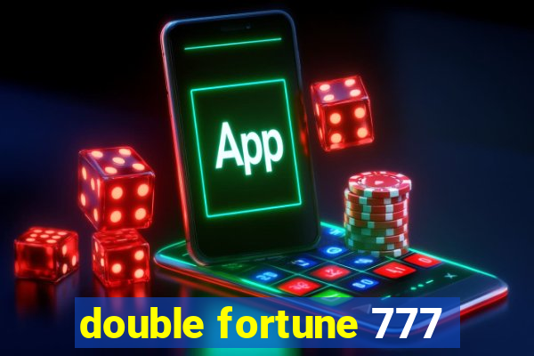 double fortune 777