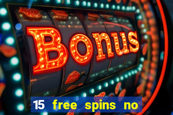 15 free spins no deposit casino