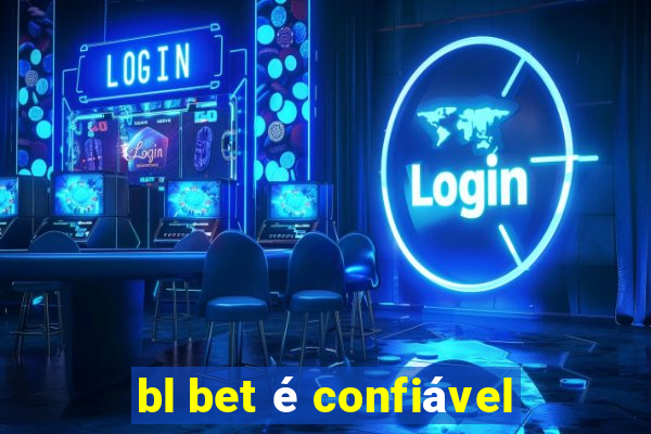 bl bet é confiável