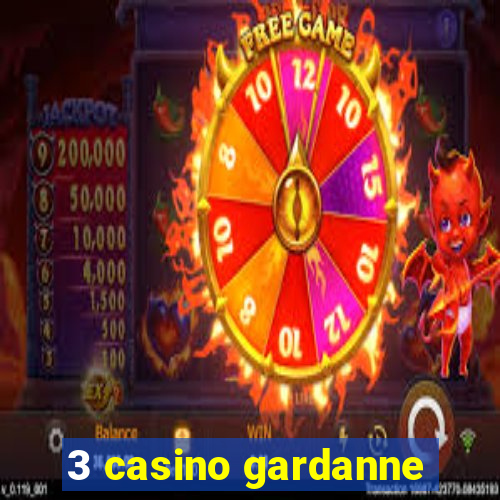 3 casino gardanne