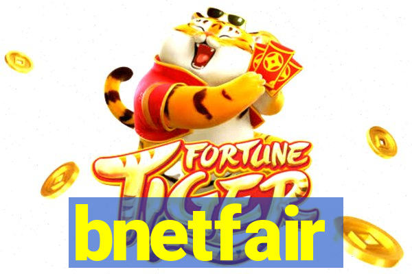 bnetfair