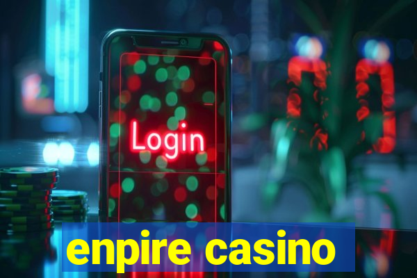 enpire casino