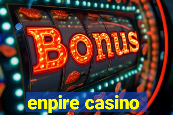 enpire casino