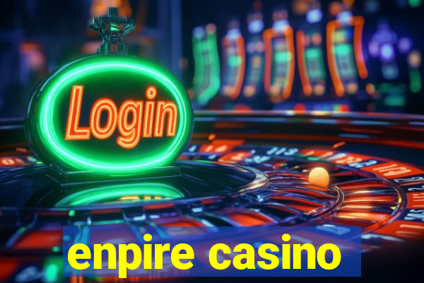 enpire casino