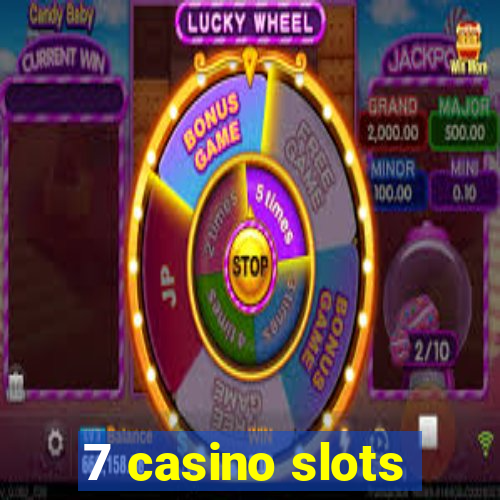 7 casino slots