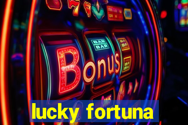 lucky fortuna