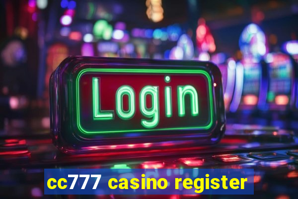 cc777 casino register