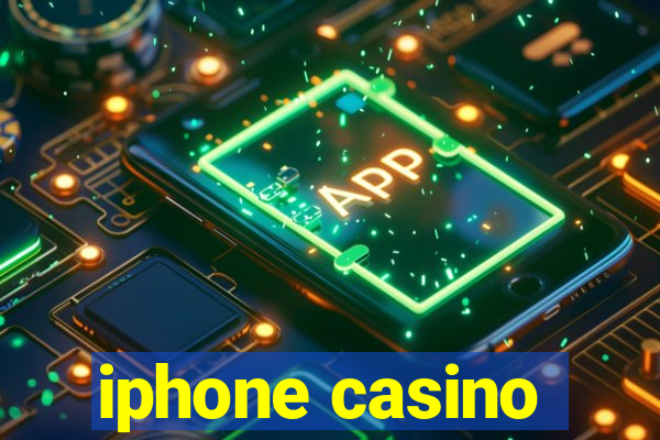 iphone casino