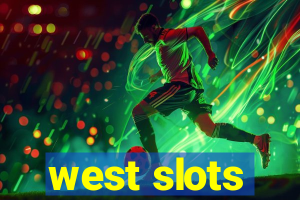 west slots