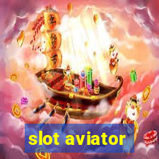 slot aviator