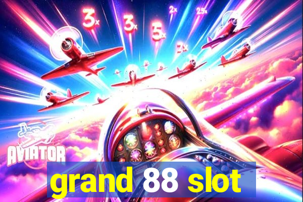 grand 88 slot