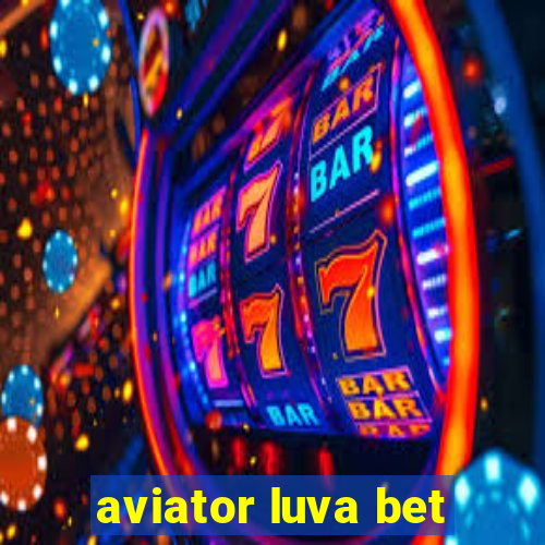 aviator luva bet