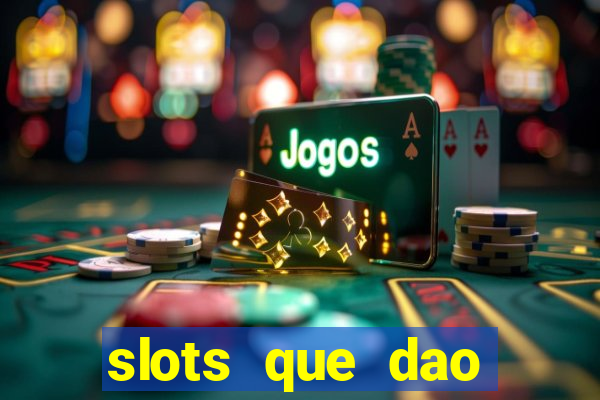 slots que dao bonus no cadastro