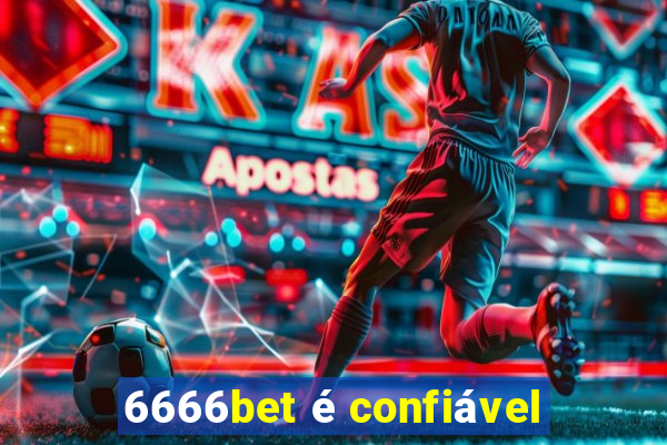 6666bet é confiável