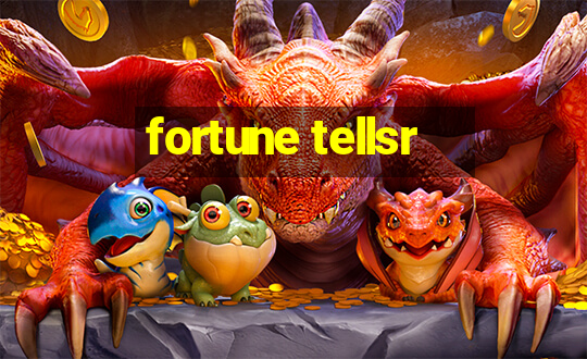 fortune tellsr