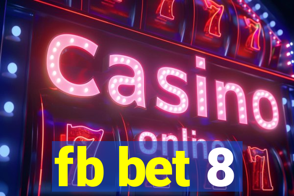 fb bet 8