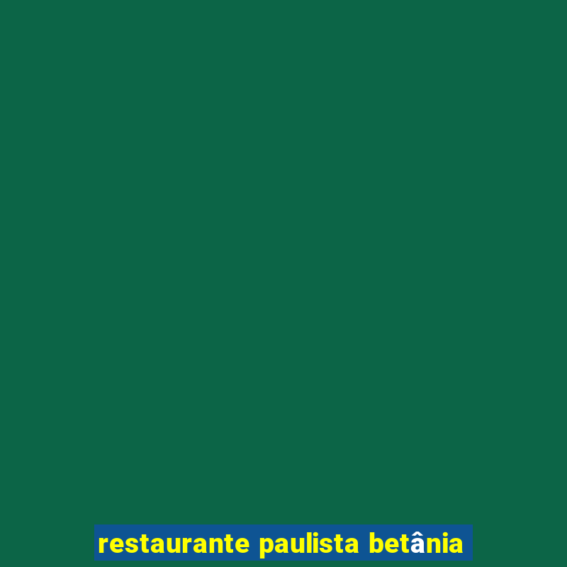 restaurante paulista betânia