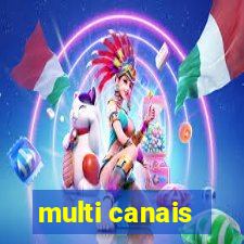 multi canais