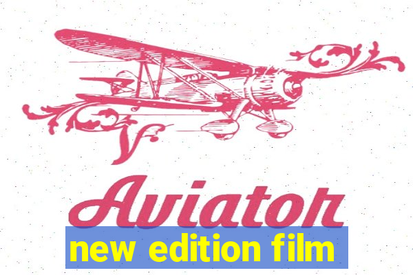 new edition film