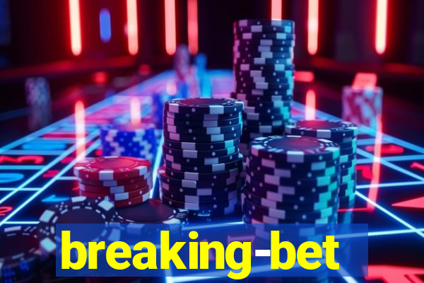 breaking-bet