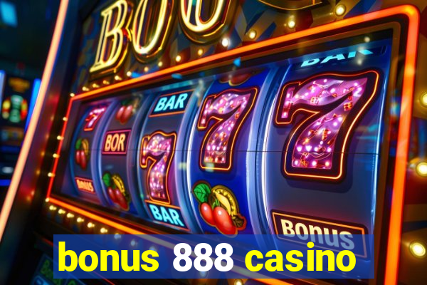 bonus 888 casino