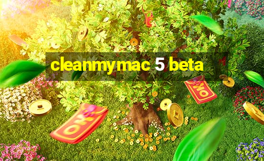 cleanmymac 5 beta