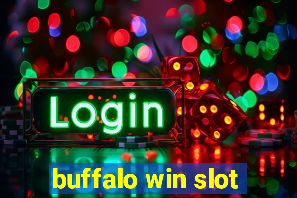 buffalo win slot