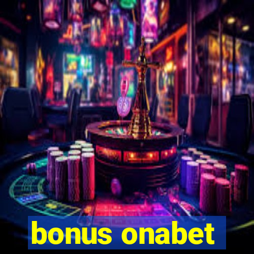 bonus onabet