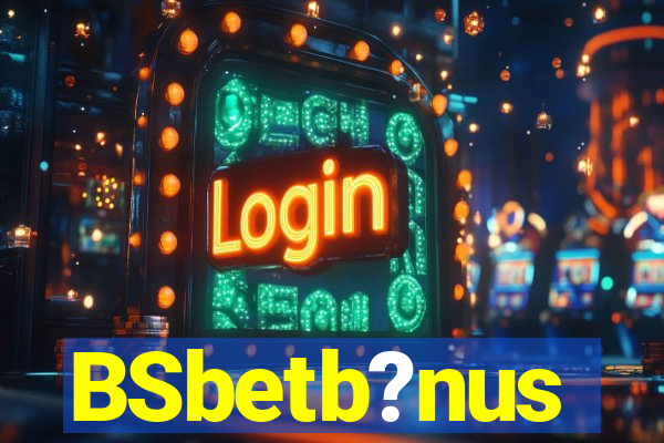 BSbetb?nus