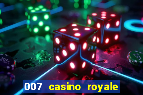 007 casino royale online legendado