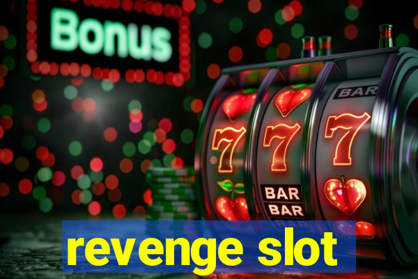 revenge slot