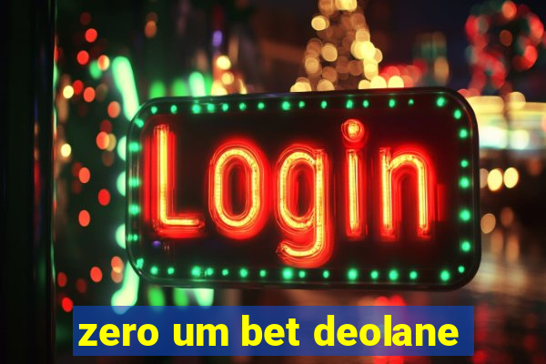 zero um bet deolane