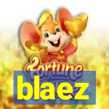 blaez